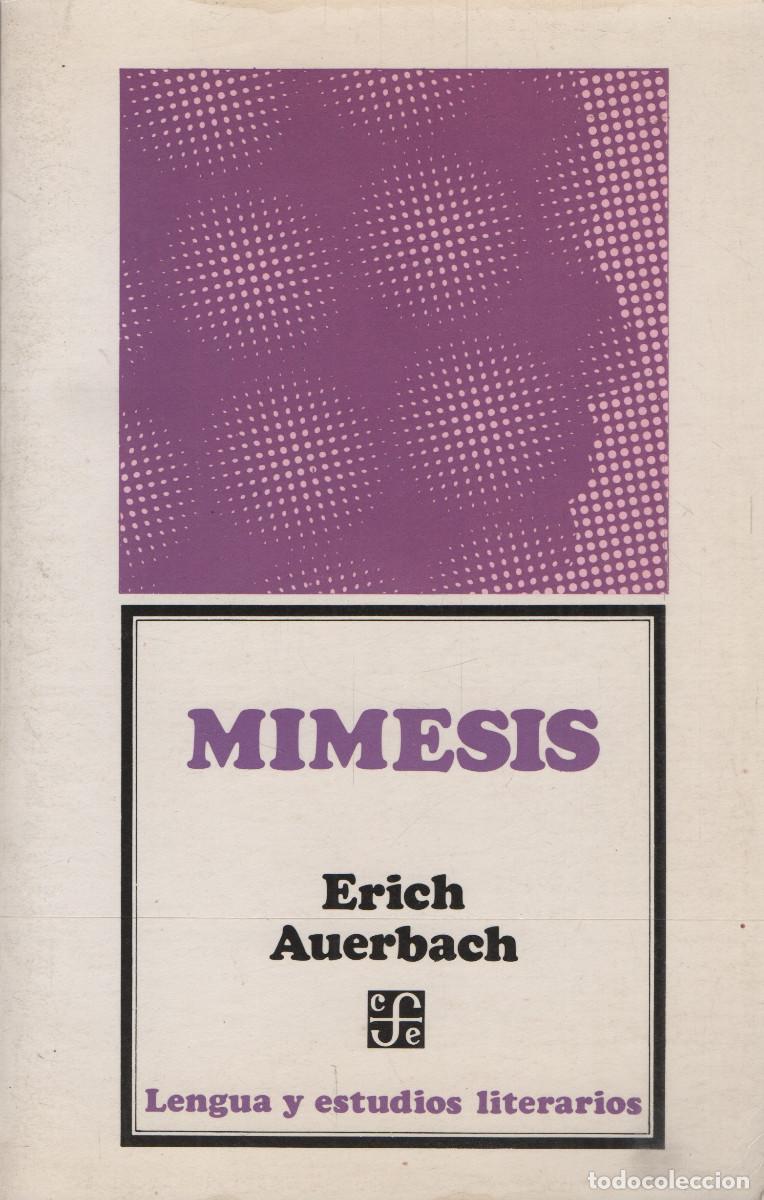 Libros de segunda mano: Mimesis. Erich Auerbach. Fondo Econ&oacute;mico de Cultura. 1983.