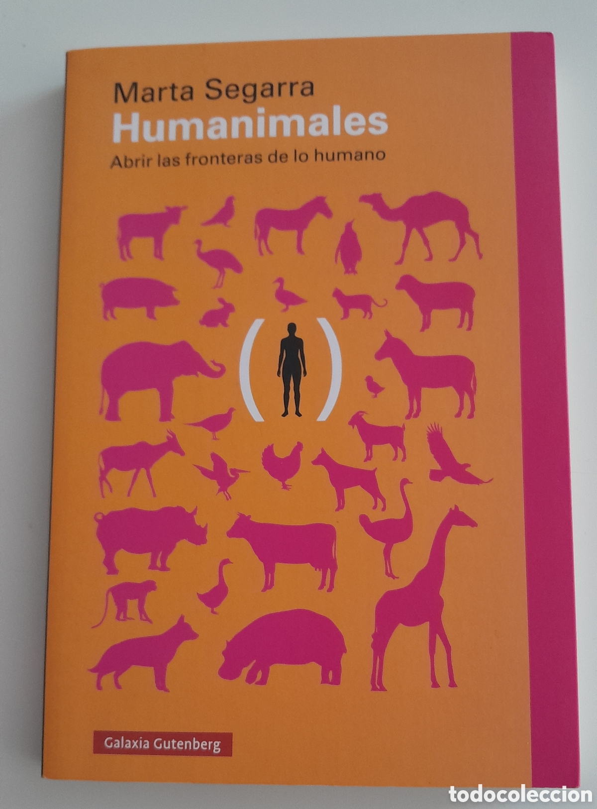 Libros de segunda mano: HUMANIMALES. ABRIR LAS FRONTERAS DE LO HUMANO. MARTA SEGARRA. GALAXIA GUTENBERG