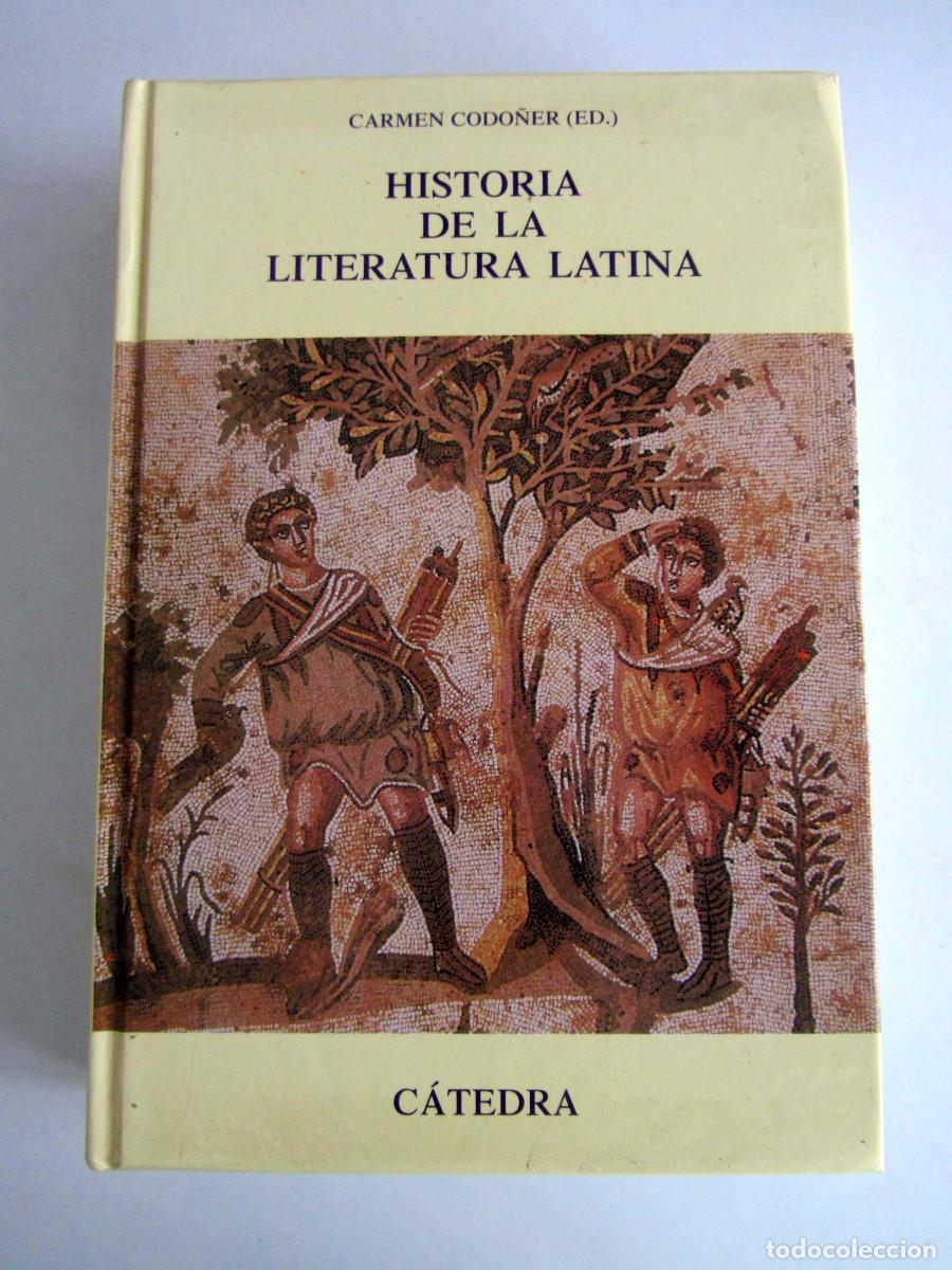 Libros de segunda mano: Historia de la literatura latina. Carmen Codo&ntilde;er. C&aacute;tedra 2007