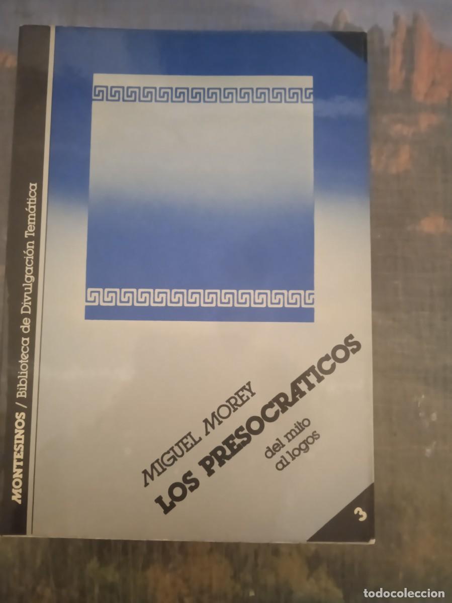 Livros em segunda m&atilde;o: LOS PRESOCRATICOS del mito al logos - Miguel Morey