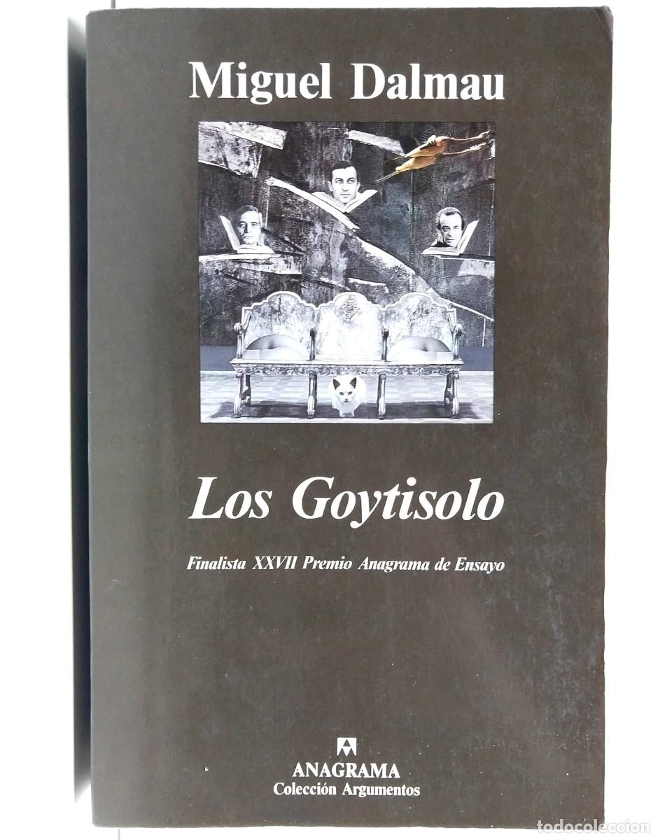 Libros de segunda mano: Miguel DALMAU &ndash; Los GOYTISOLO &ndash; 1&ordf; edici&oacute;n 1999