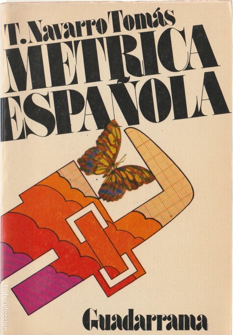 Libros de segunda mano: * VERSIFICACI&Oacute;N * M&eacute;trica espa&ntilde;ola : rese&ntilde;a hist&oacute;rica y descriptiva / T. Navarro Tom&aacute;s