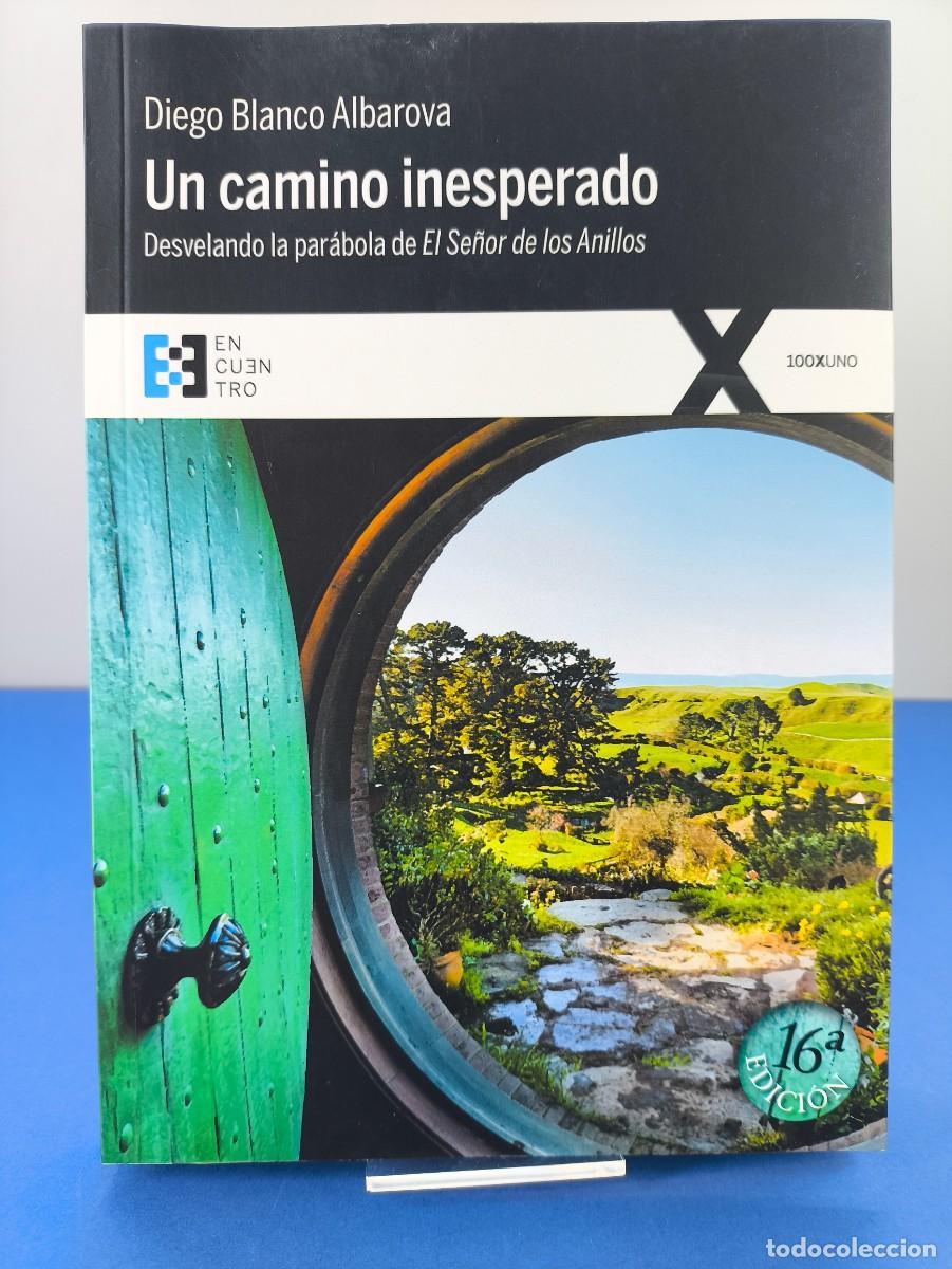 Libros de segunda mano: UN CAMINO INESPERADO, DESVELANDO LA PAR&Aacute;BOLA DE EL SE&Ntilde;OR DE LOS ANILLOS / DIEGO BLANCO ALBAROVA