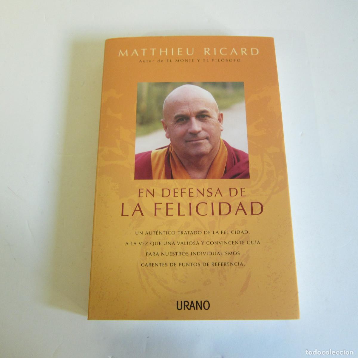 Libros de segunda mano: EN DEFENSA DE LA FELICIDAD - MATTHIEU RICARD (URANO) ENSAYO