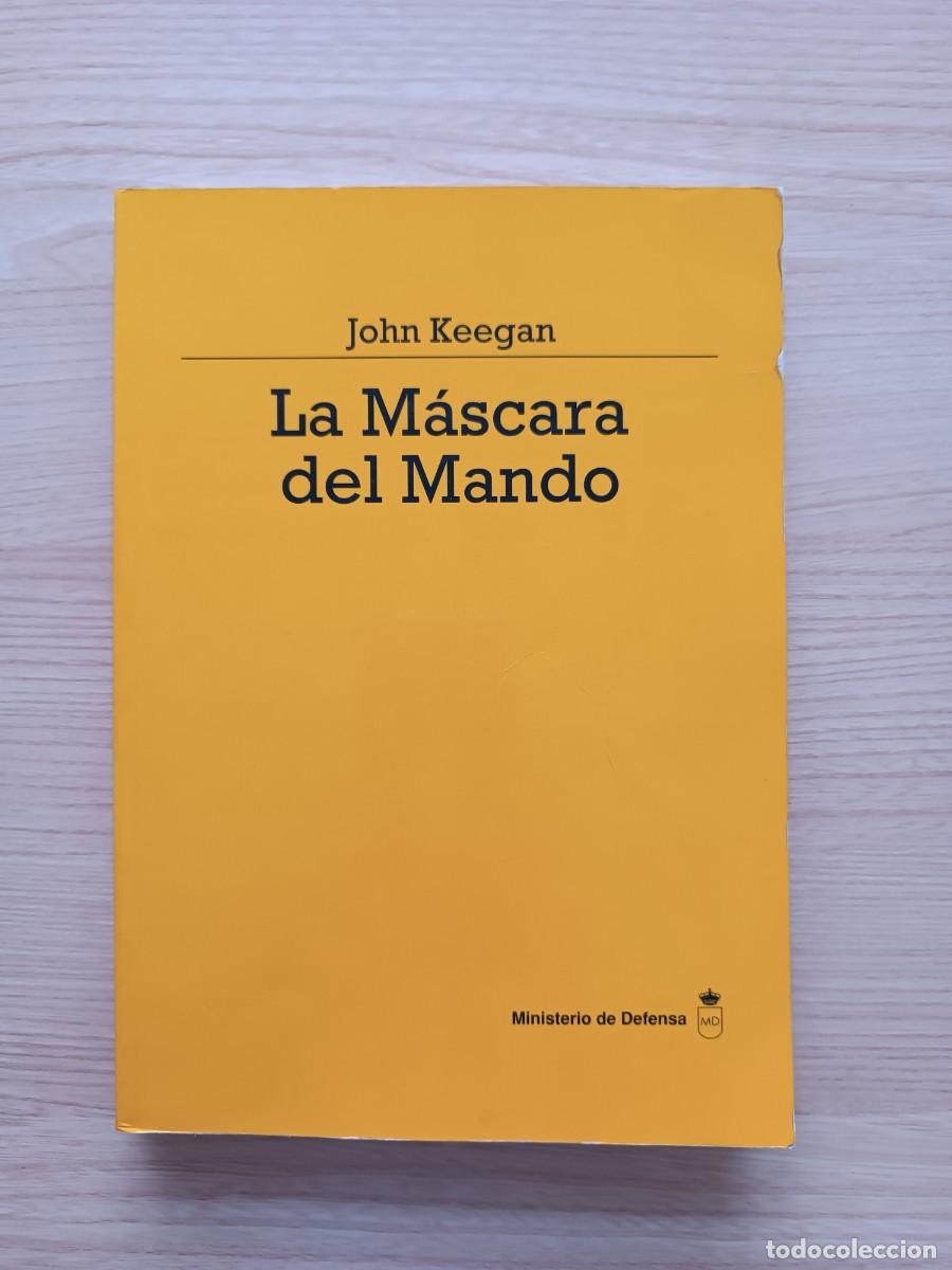 Libros de segunda mano: La m&aacute;scara del mando - John Keegan. Ministerio de Defensa