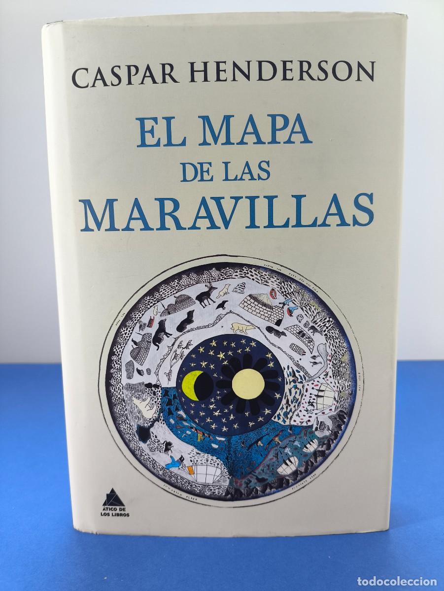 Libros de segunda mano: EL MAPA DE LAS MARAVILLAS / CASPAR HENDERSON / 1&ordf;ed.2021. &aacute;tico de los libros