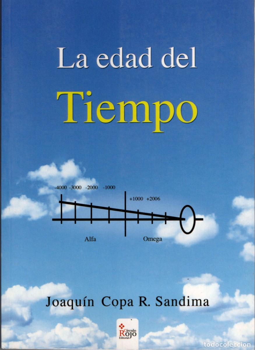Libros de segunda mano: LA EDAD DEL TIEMPO COPA R. SADIMA, JOAQUIN EN-243