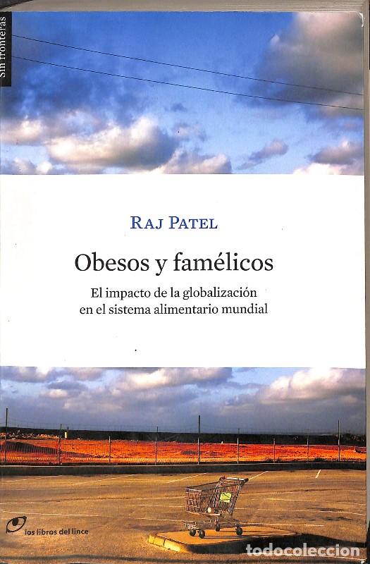 Libros de segunda mano: Obesos y Fam&eacute;licos: El Impacto de la Globalizaci&oacute;n en el Sistema Alimentario Mundial -