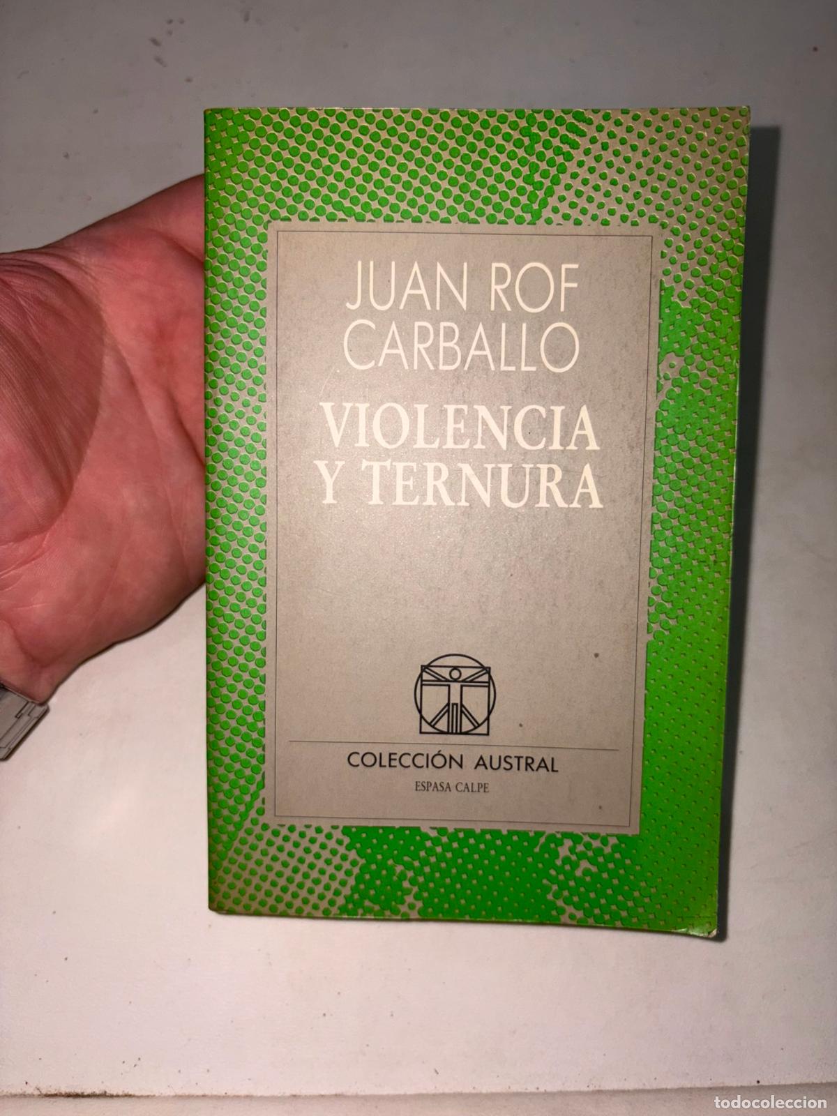 Libros de segunda mano: VIOLENCIA Y TERNURA. ROF CARBALLO. AUSTRAL.