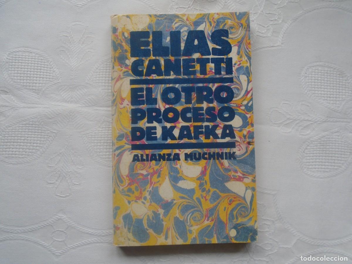Libros de segunda mano: ELIAS CANETTI. EL OTRO PROCESO DE KAFKA. 1983. TRADUCCI&Oacute;N: MICHAEL FABER-KAISER Y MARIO MUCHNIK.