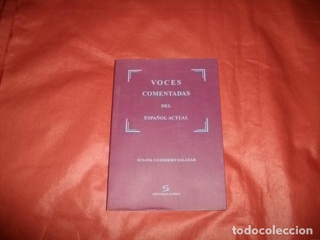 Libros de segunda mano: VOCES COMENTADAS DEL ESPA&Ntilde;OL ACTUAL - SUSANA GUERRERO SALAZAR