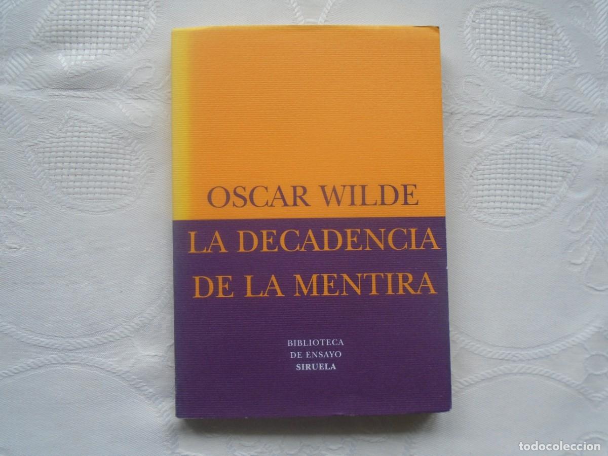 Libros de segunda mano: OSCAR WILDE. LA DECADENCIA DE LA MENTIRA. 2000. TRADUCCI&Oacute;N: MAR&Iacute;A LUISA BALSEIRO.