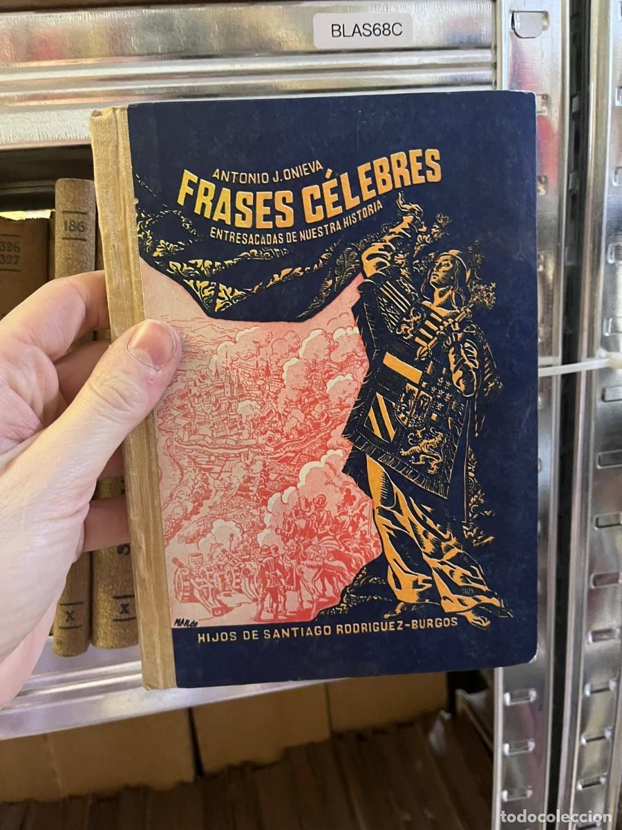Libros de segunda mano: BLAS68C FRASES CELEBRES ENTRESACADAS DE NUESTRA HISTORIA. ANTONIO J. ONIEVA