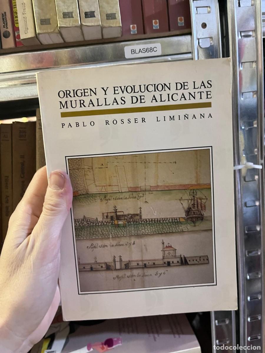 Libros de segunda mano: BLAS68C ORIGEN Y EVOLUCION DE LAS MURALLAS DE ALICANTE PABLO ROSSER LIMI&Ntilde;ANA