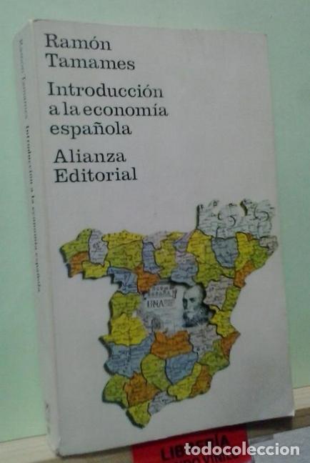 Libros de segunda mano: Introducci&oacute;n a la econom&iacute;a espa&ntilde;ola. Ram&oacute;n Tamames - Foto 1