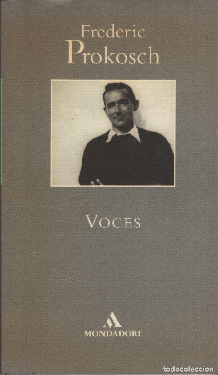 Libros de segunda mano: Voces. Frederic Prokosch. Mondadori. 1997.
