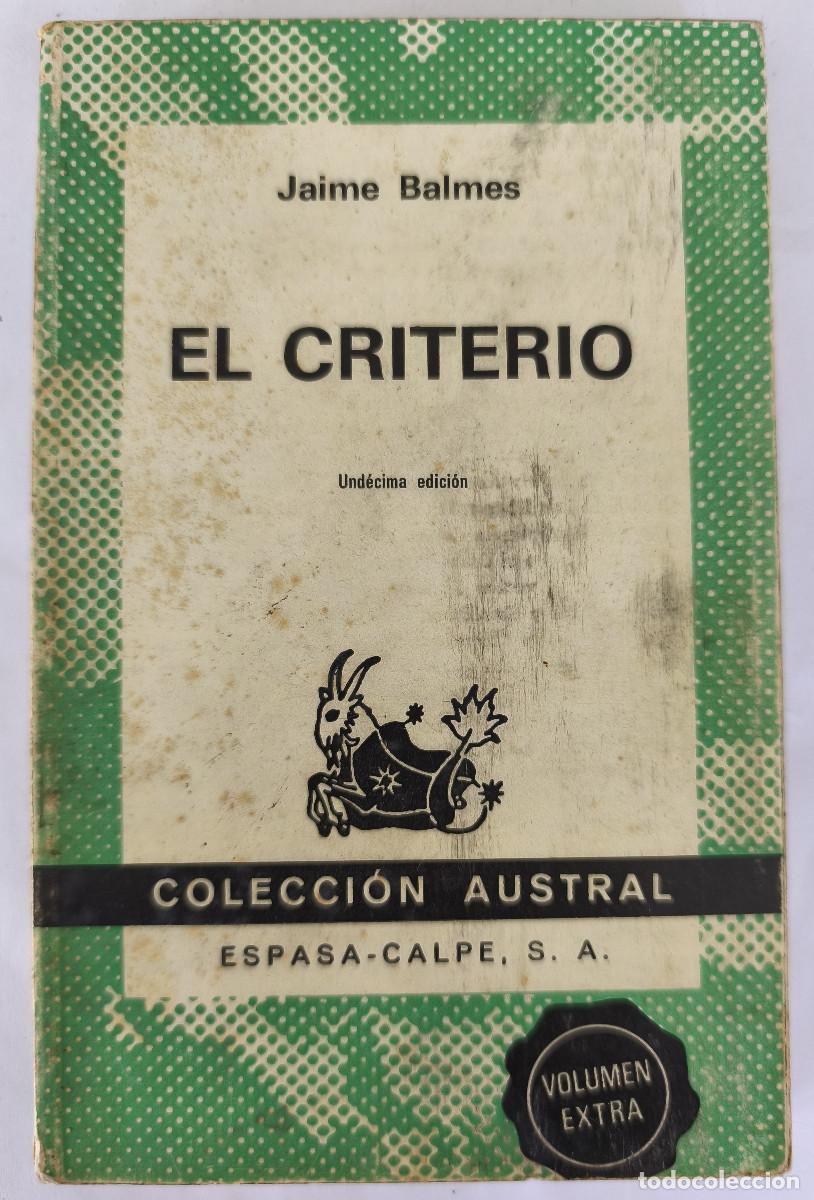 Libros de segunda mano: EL CRITERIO - Jaime Balmes - Edit. Espasa Calpe 1973 - Foto 1
