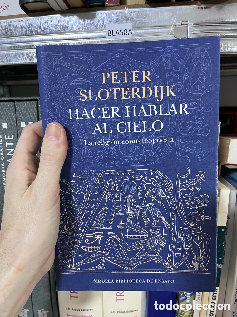 Libros de segunda mano: Blas8A BLASSA PETER SLOTERDIJK HACER HABLAR AL CIELO La religi&oacute;n como teopoes&iacute;a