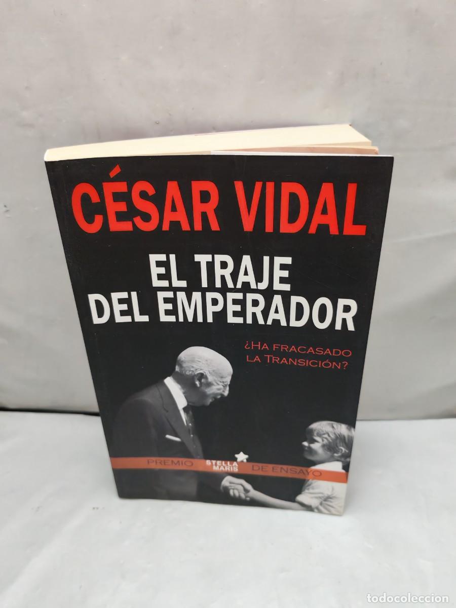 Libros de segunda mano: C&eacute;sar Vidal: El Traje del Emperador (Primera edici&oacute;n) - Foto 1
