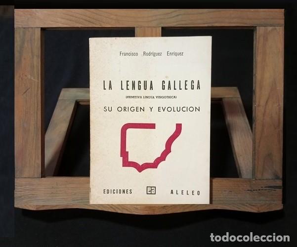 Second hand books: �F2290 - PRIMITIVA LENGUA GALLEGA VISIGOTHICA. ORIGEN Y EVOLUCION. E. ALELEO ARGENTINA 1976. GALICIA