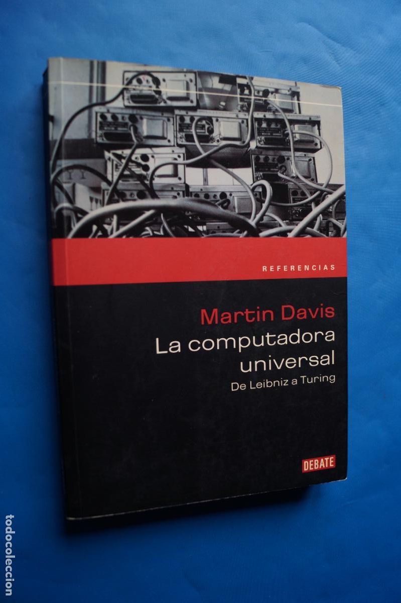 Libros de segunda mano: LA COMPUTADORA UNIVERSAL. DE LEIBNIZ A TURING. MARTIN DAVIS - Foto 1