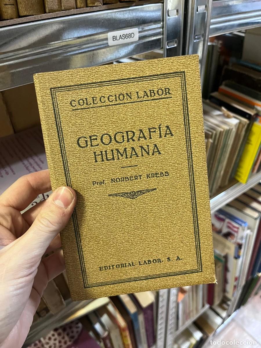 Libros de segunda mano: BLAS68D COLECCI&Oacute;N LABOR - GEOGRAFIA HUMANA Prof. NORBERT KREBS