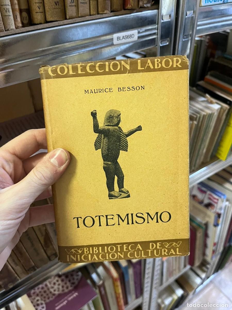 Libros de segunda mano: BLAS68D COLECCI&Oacute;N LABOR - MAURICE BESSON TOTEMISMO