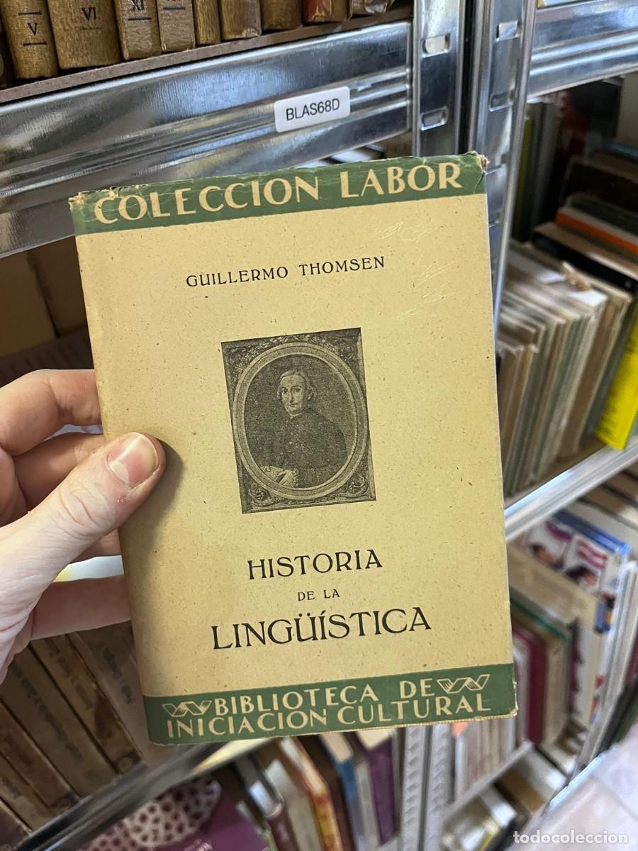 Libros de segunda mano: BLAS68D COLECCI&Oacute;N LABOR -GUILLERMO THOMSEN HISTORIA DE LA LING&Uuml;&Iacute;STICA