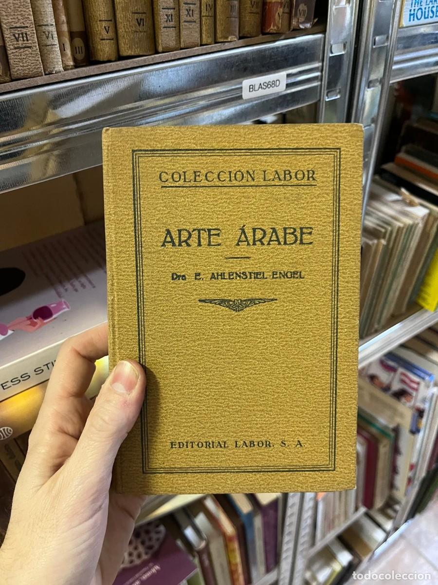 Libros de segunda mano: BLAS68D COLECCI&Oacute;N LABOR - Arte &aacute;rabe. Elisabeth Ahlenstiel Engel