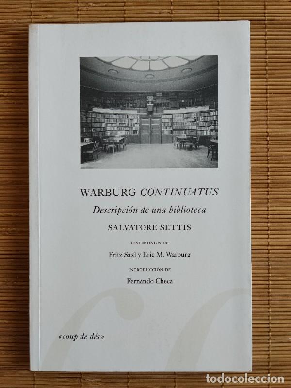 Libros de segunda mano: Warburg Continuatus: Descripci&oacute;n de una Biblioteca - Settis, Salvatore - Ed. de la Central, 2010