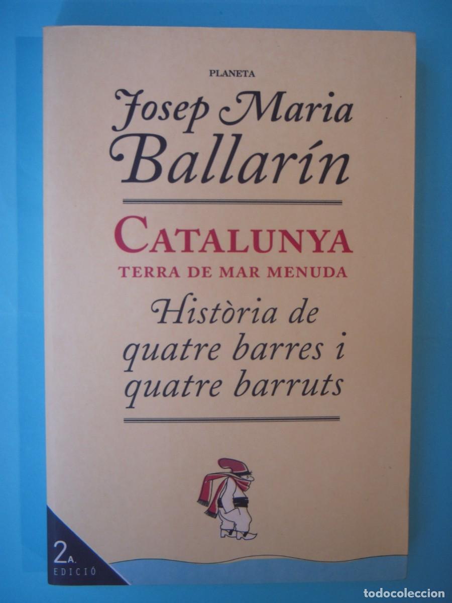 Libros de segunda mano: CATALUNYA TERRA DE MAR MENUDA - JOSEP MARIA BALLARIN - PLANETA, 1998 (EN CATALA, BON ESTAT)