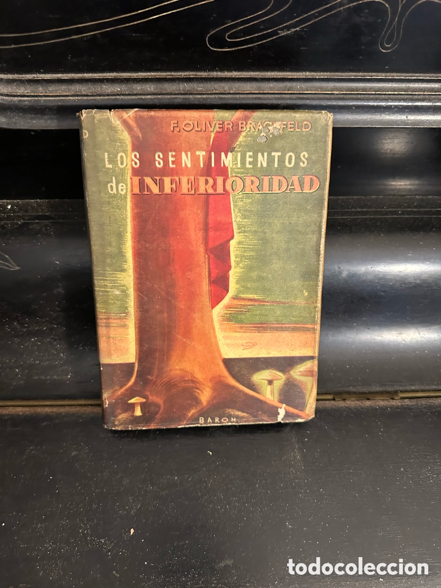 Libros de segunda mano: libro &rdquo;Los sentimientos de inferioridad&rdquo; escrito por el Dr. F. Oliver Brachfeld.