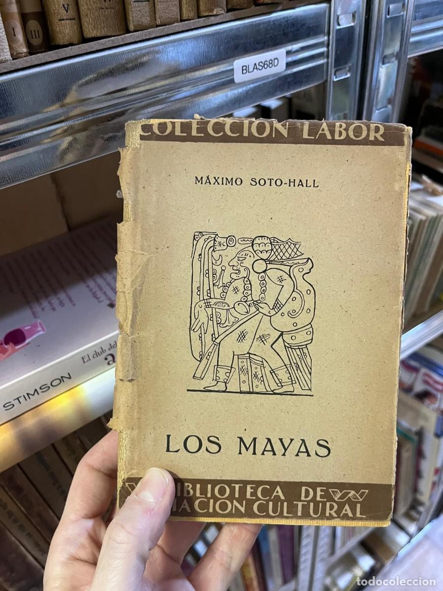 Libros de segunda mano: BLAS68D COLECCION LABOR M&Aacute;XIMO SOTO-HALL LOS MAYAS
