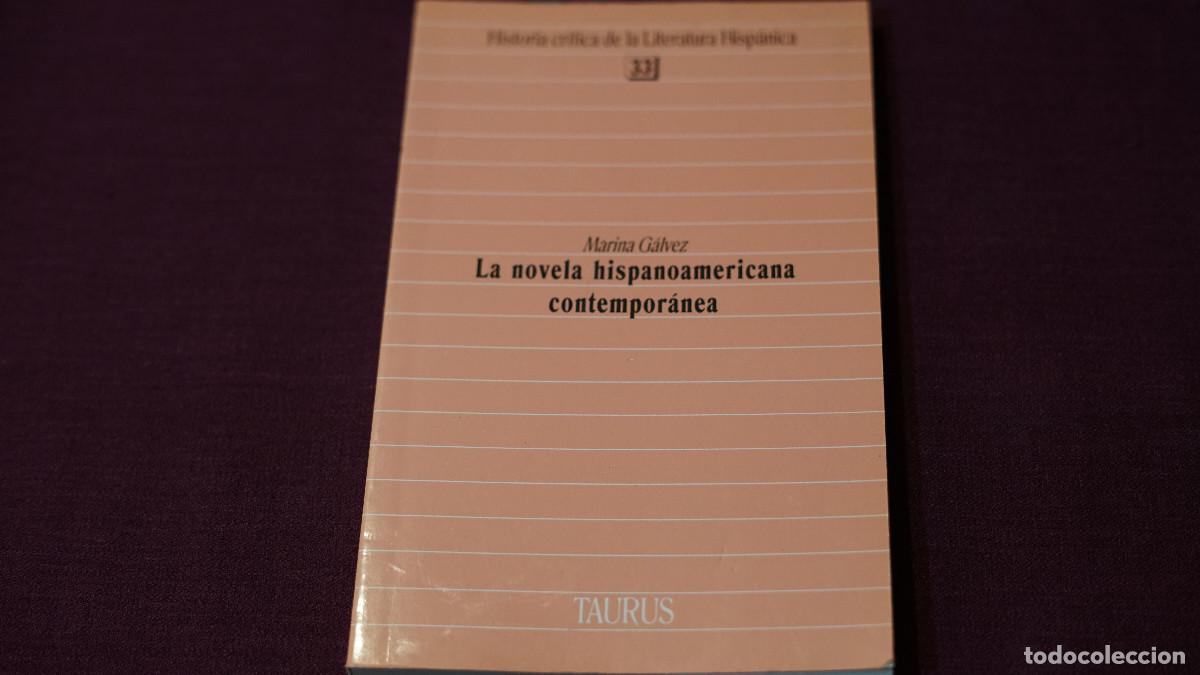 Libros de segunda mano: Marina G&aacute;lvez - La novela hispanoamericana contempor&aacute;nea - Taurus 1987