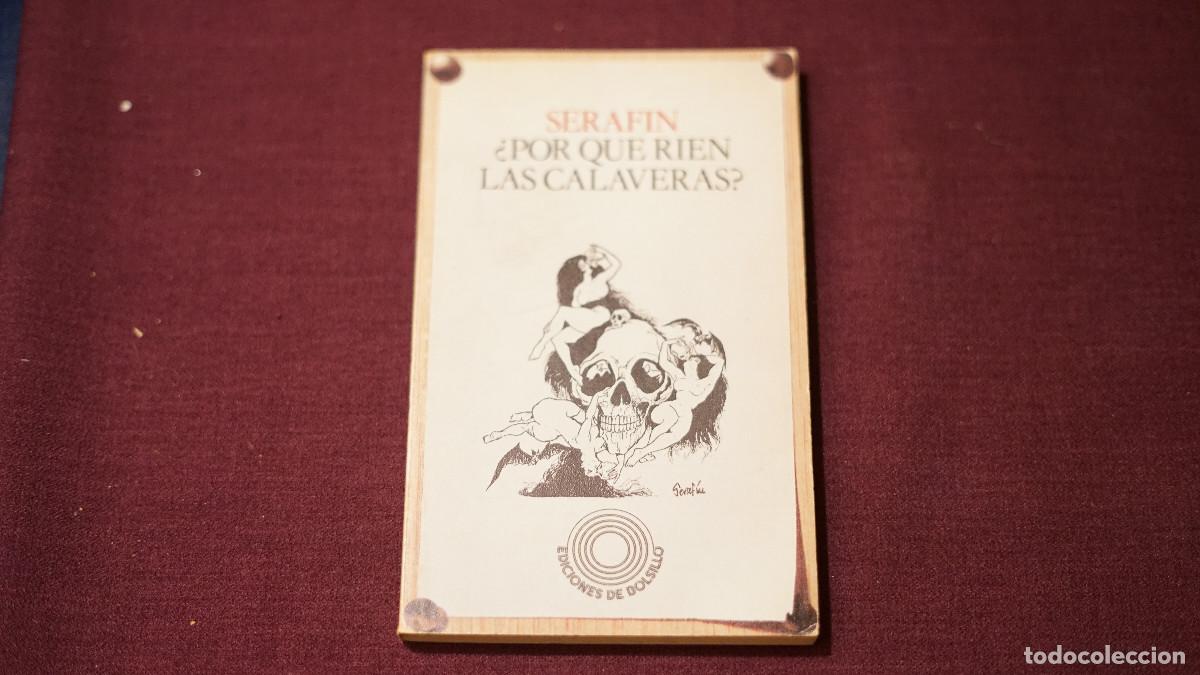 Libros de segunda mano: Serafin - &iquest;Por qu&eacute; rien las calaveras? - Barral 1976