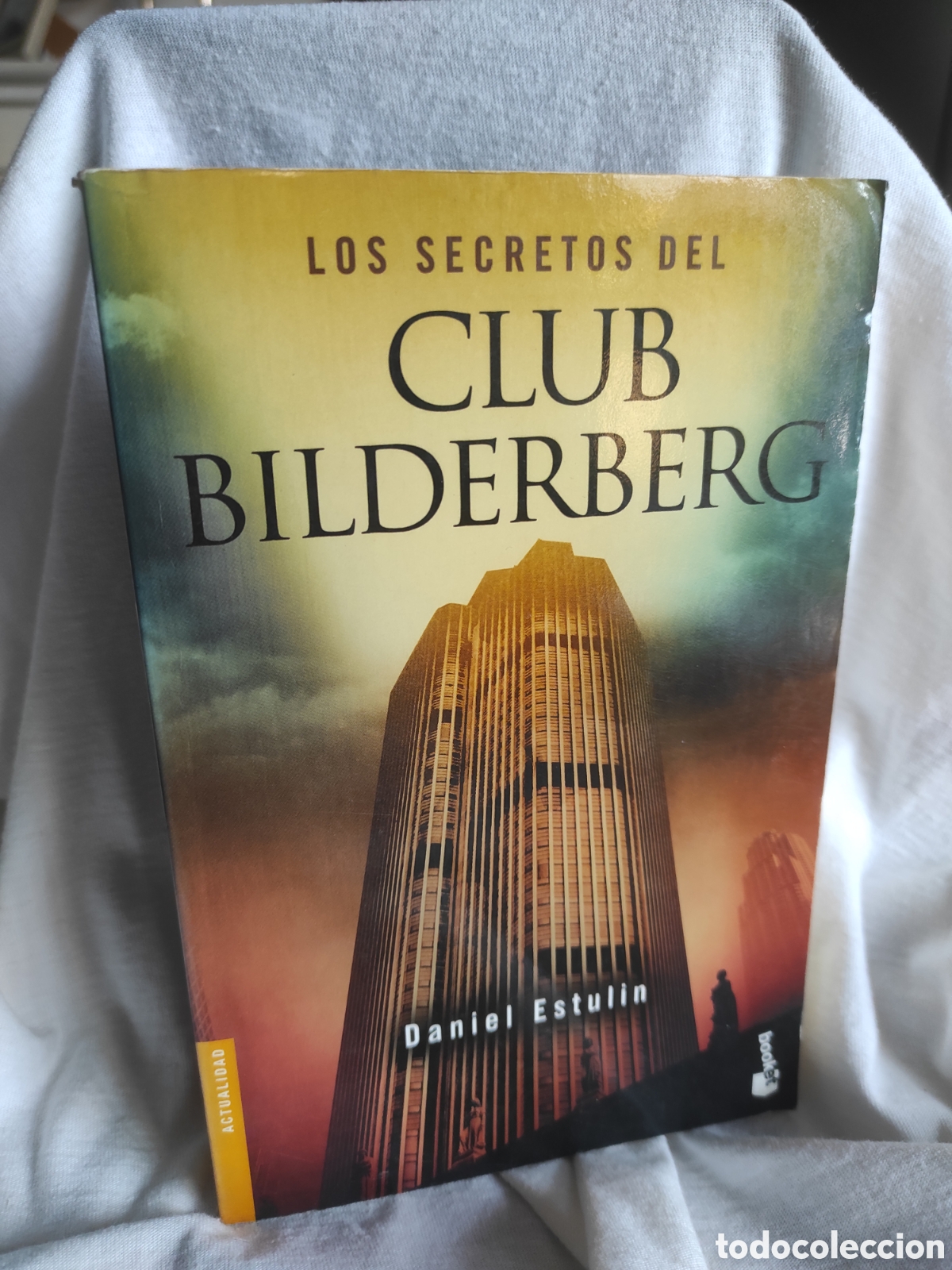 Libros de segunda mano: DANIEL ESTULIN - LOS SECRETOS DEL CLUB BILDERBERG (PEDIDO MINIMO 10&euro;)