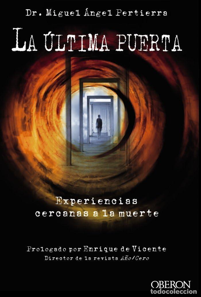 Libros de segunda mano: La &uacute;ltima puerta. Experiencias cercanas a la muerte (Libros singulares)
