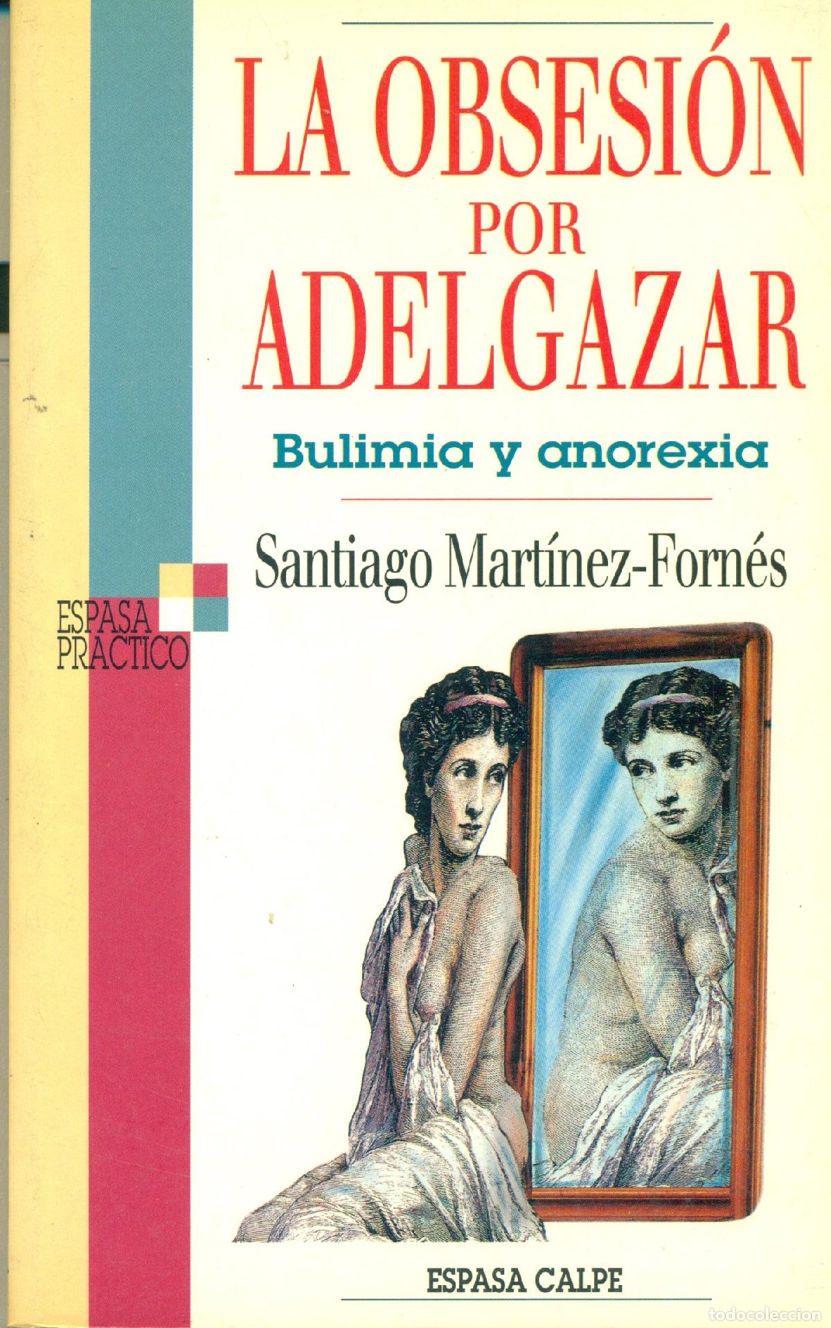 Libros de segunda mano: OBSESION POR ADEGAZAR.BULIMIA Y ANOREXIA (SIN COLECCION)