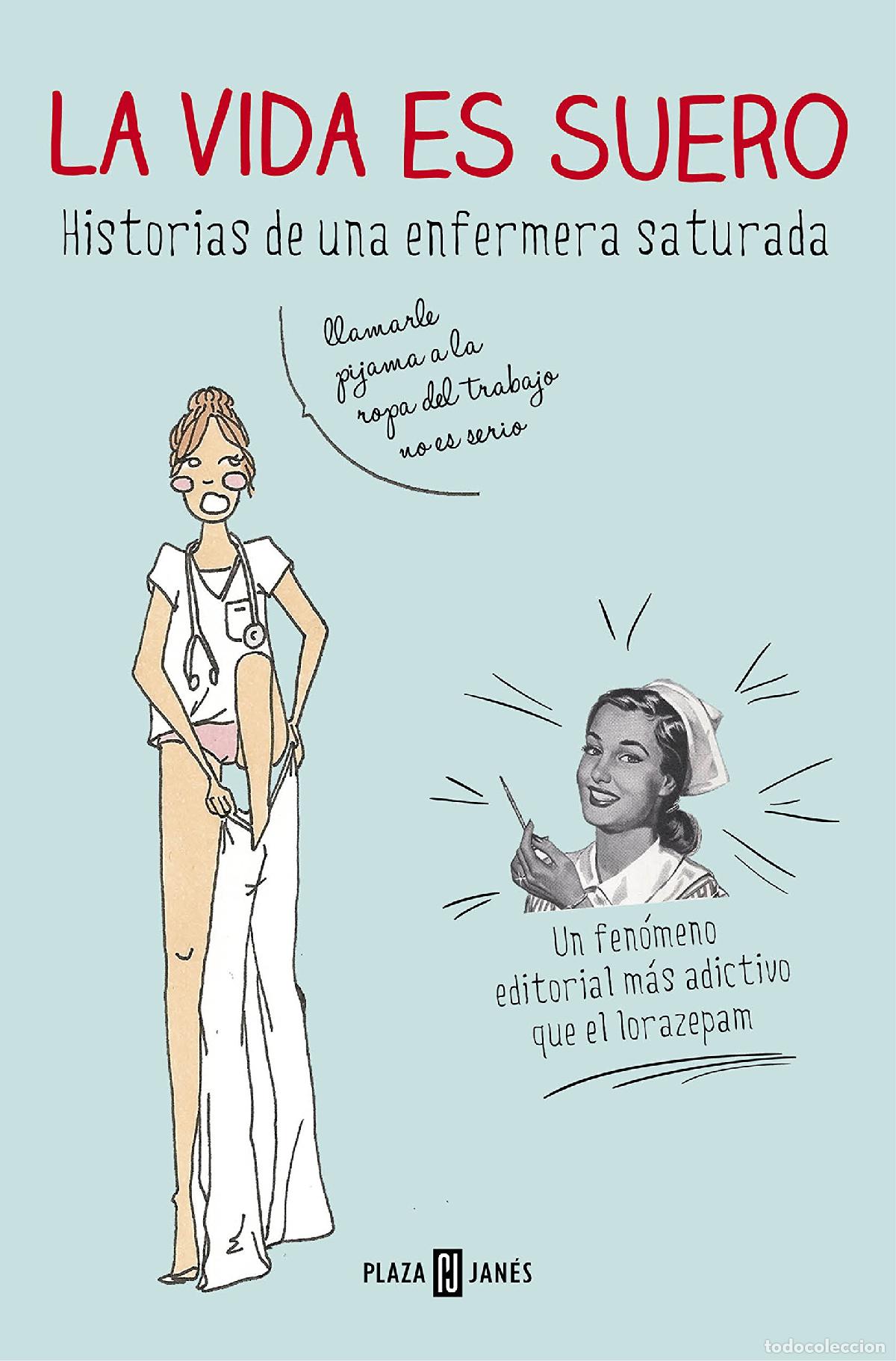 Libros de segunda mano: La vida es suero: Historias de una enfermera saturada (Obras diversas)