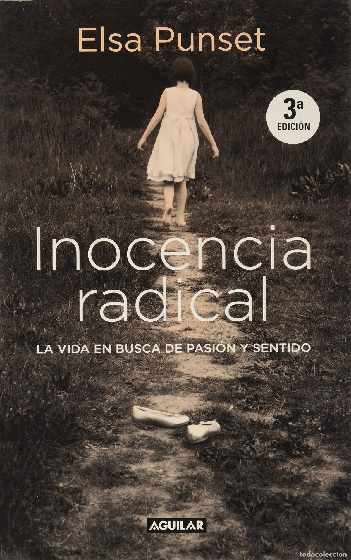 Libros de segunda mano: Inocencia radical: La vida en busca de pasi&oacute;n y sentido (Divulgaci&oacute;n)