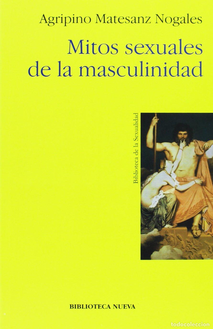 Libros de segunda mano: Mitos Sexuales De La Masculinidad (COLECCI&Oacute;N 128. SECCION PSICOLOGIA)