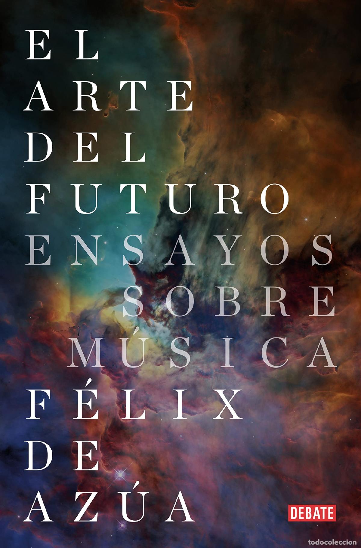 Libros de segunda mano: El arte del futuro: Ensayos sobre m&uacute;sica (Ensayo y Pensamiento)