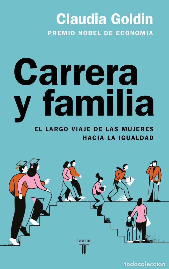 Libros de segunda mano: Carrera y familia: El largo viaje de las mujeres hacia la igualdad (Econom&iacute;a)