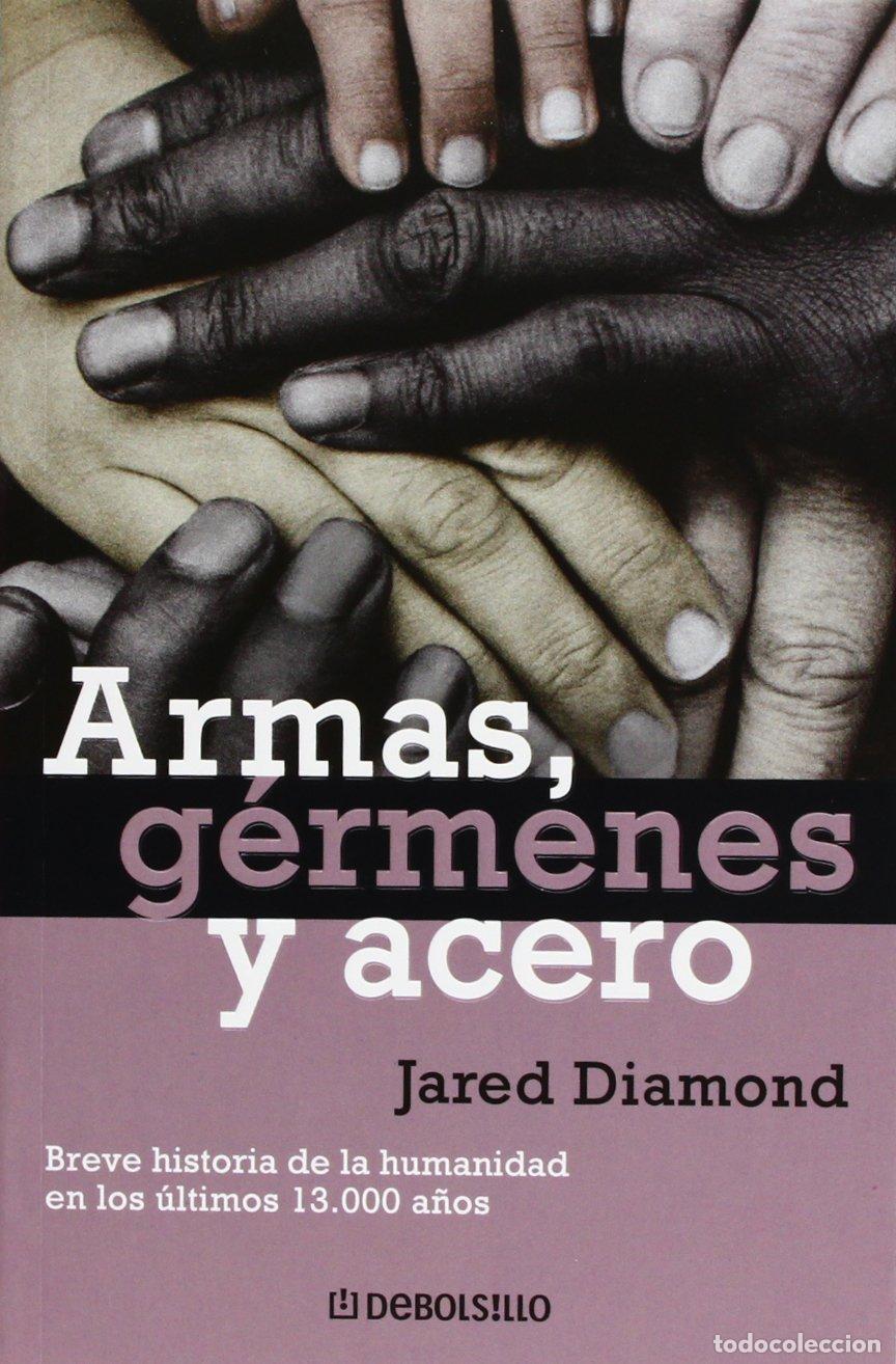 Libros de segunda mano: Armas, g&eacute;rmenes y acero: Breve historia de la humanidad en los &uacute;ltimos trece mil a&ntilde;os (Ensayo | Cien