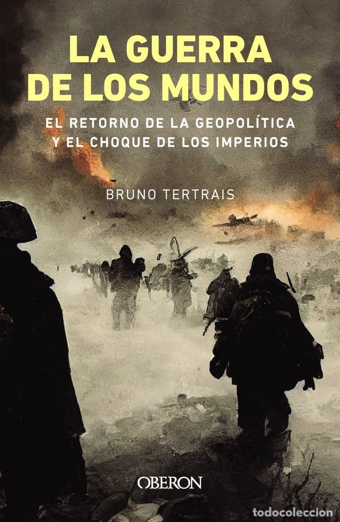 Libros de segunda mano: La guerra de los mundos. El retorno de la geopol&iacute;tica y el choque de imperios (Libros singulares)