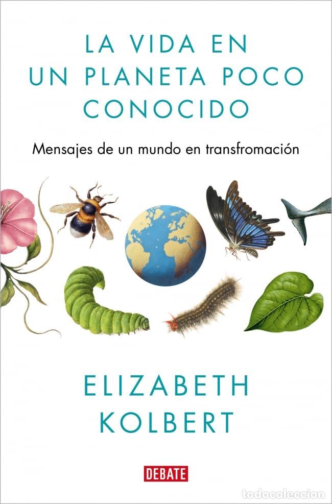Libros de segunda mano: La vida en un planeta poco conocido: Mensajes de un mundo en transformaci&oacute;n (Ciencia y Tecnolog&iacute;a)