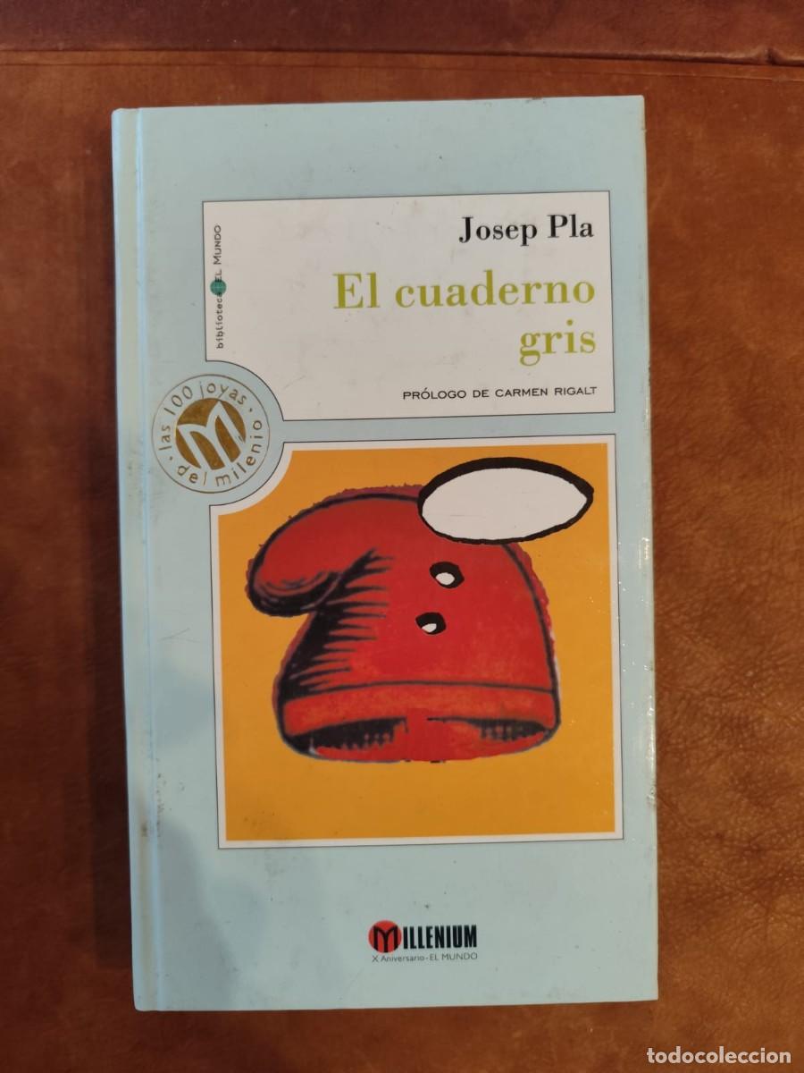Libros de segunda mano: Josep Pla. EL CUADERNO GRIS. Pr&oacute;logo Carmen Rigalt. Traducci&oacute;n Dionisio Ridruejo.