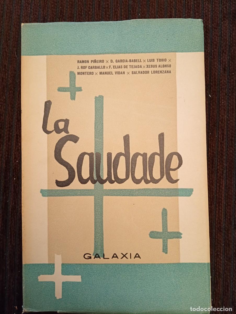 Libros de segunda mano: Ram&oacute;n Pi&ntilde;eiro, Salvador Lorenzana y otros. La saudade. PRIMERA EDICI&Oacute;N DEDICADO