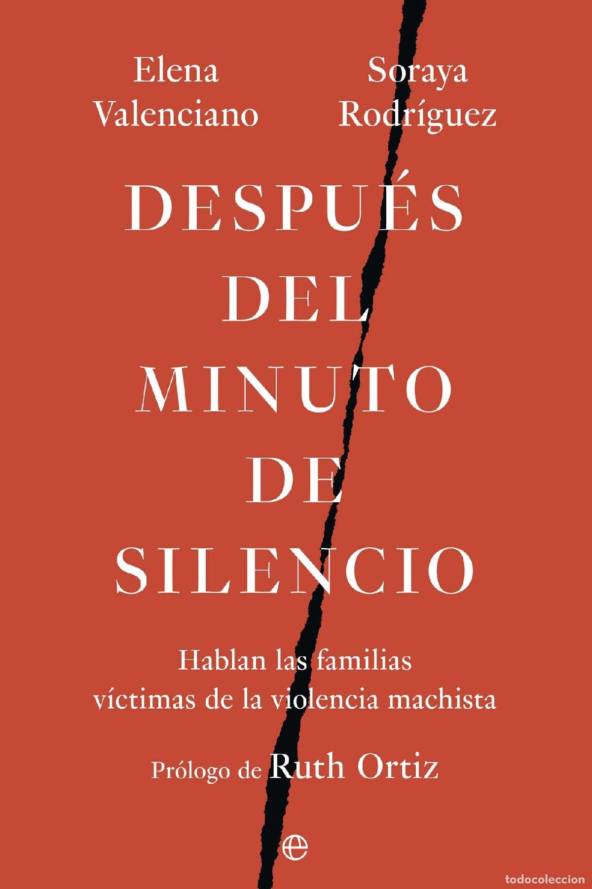 Libros de segunda mano: Despu&eacute;s del minuto de silencio: Hablan las familias v&iacute;ctimas de la violencia machista (ACTUALIDAD)