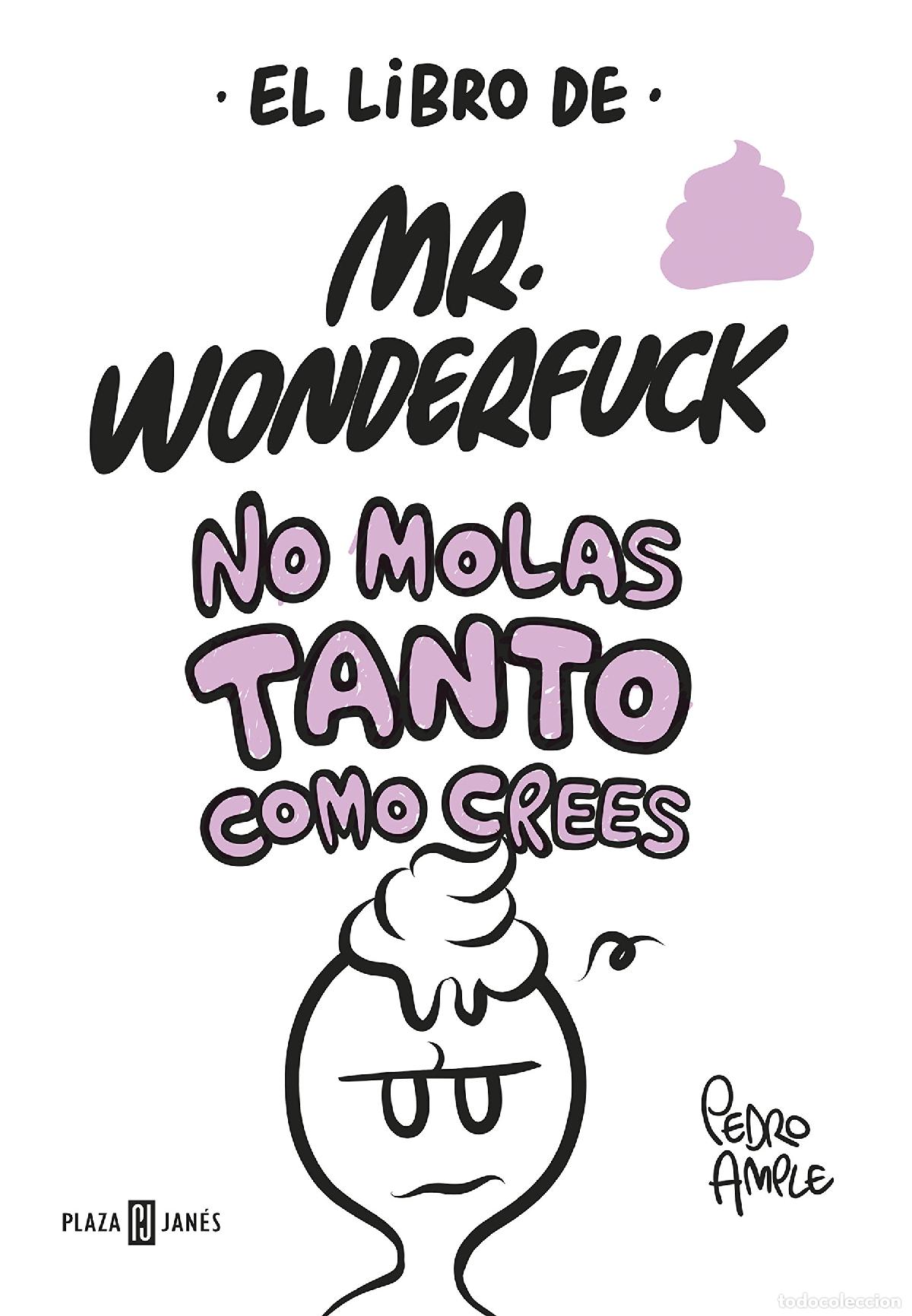 Libros de segunda mano: El libro de Mr. Wonderfuck: No molas tanto como crees (Obras diversas)